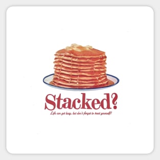 Stacked? Pancakes design Sticker